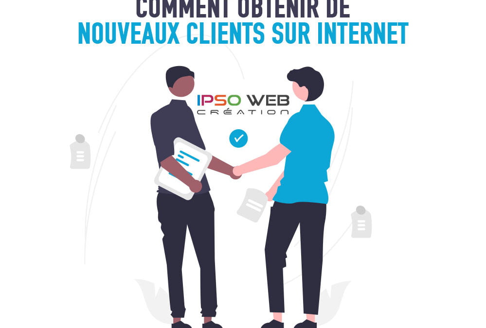 #1 Comment obtenir de nouveaux clients sur internet