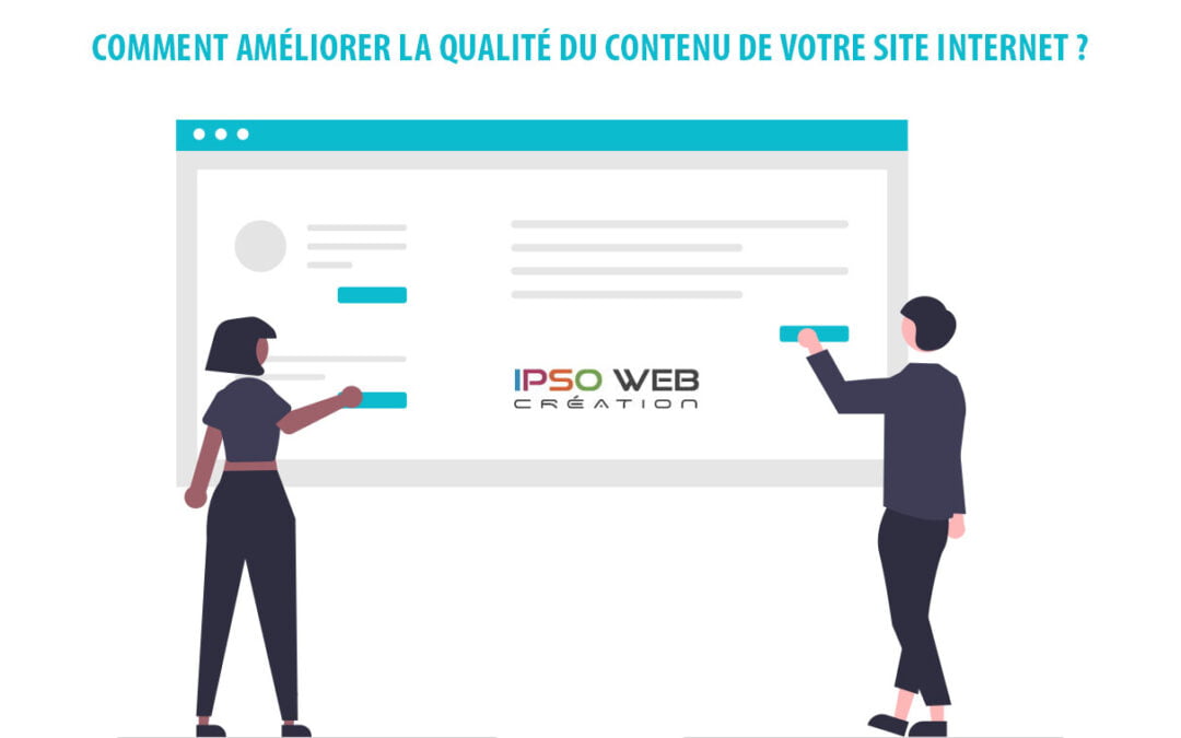 Comment améliorer la qualité du contenu de votre site internet ?