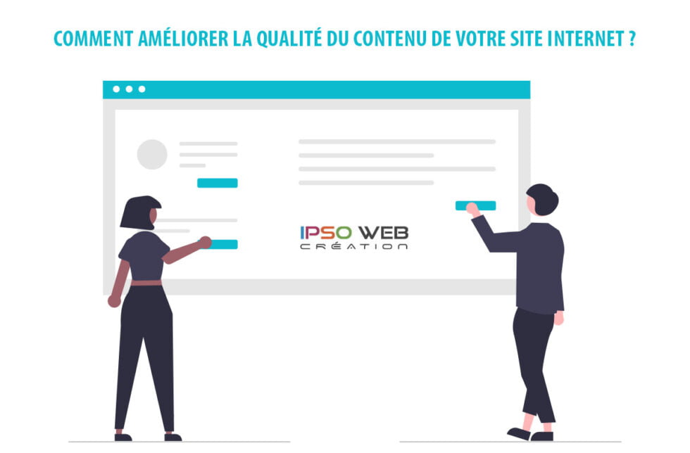 Comment améliorer la qualité du contenu de votre site internet